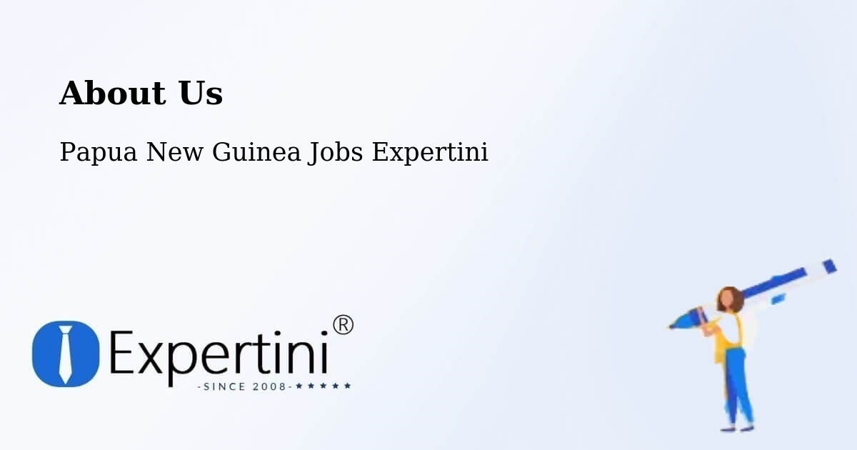 About Expertini Recruitment Platform  – Nuku - Nuku, Papua New Guinea Jobs Expertini