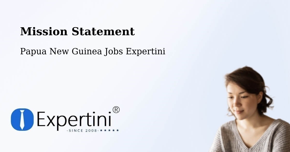 Corporate Mission – Nuku - Papua New Guinea Jobs Expertini
