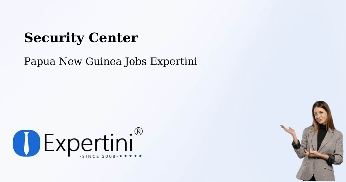 Security & Compliance – Nuku - Papua New Guinea Jobs Expertini